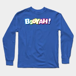 Fun Booyah Design Long Sleeve T-Shirt